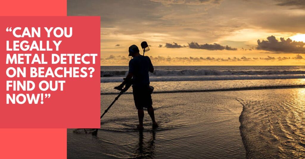 Metal Detecting on Beaches